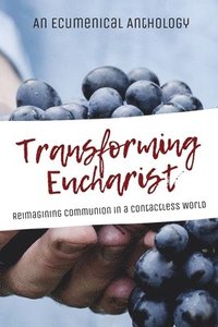 bokomslag Transforming Eucharist