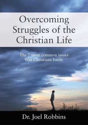 Joel Robbins, Dr. Joel Robbins - Overcoming Struggles of the Christian Life, Häftad