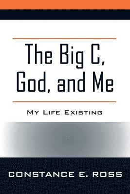 bokomslag Big C, God, and Me