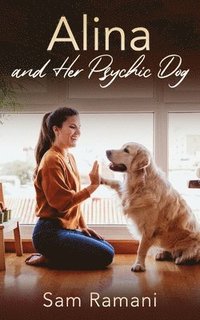 bokomslag Alina and Her Psychic Dog
