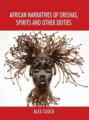 African Narratives of Orishas, Spirits and Other Deities 1