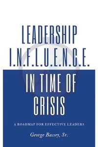 bokomslag Leadership Influence in Time of Crisis