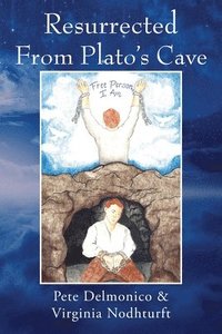 bokomslag Resurrected From Plato's Cave