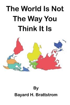 The World Is Not The Way You Think It Is 1