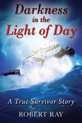 Robert Ray - Darkness in the Light of Day, Häftad