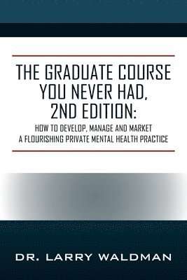 bokomslag The Graduate Course You Never Had, 2nd Edition