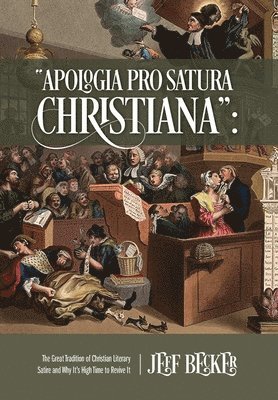 Jeff Becker - Apologia Pro Satura Christiana, Inbunden
