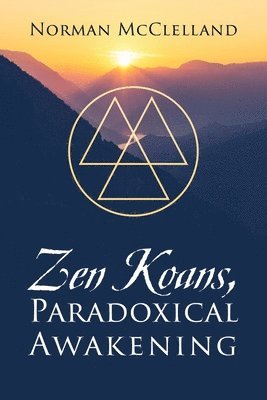 bokomslag Zen Koans, Paradoxical Awakening