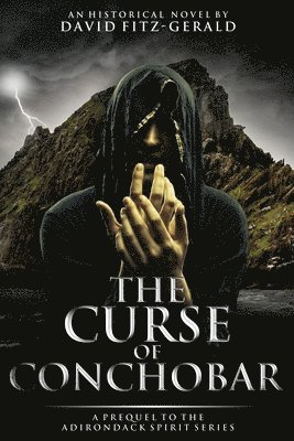 bokomslag The Curse of Conchobar&#8213;A Prequel to the Adirondack Spirit Series