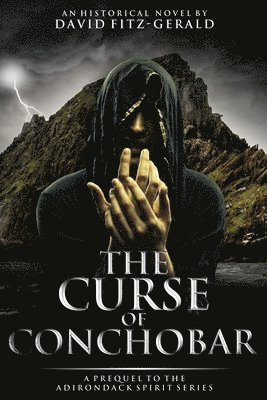 The Curse of Conchobar&#8213;A Prequel to the Adirondack Spirit Series 1