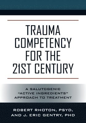 Trauma Competency for the 21st Century 1