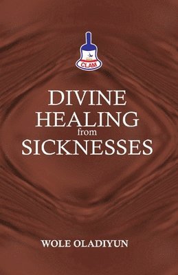 Divine Healing From Sicknesses 1