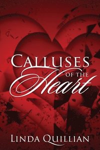 bokomslag Calluses of the Heart