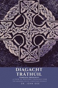 bokomslag Diagacht Trthil (Timeless Theology)