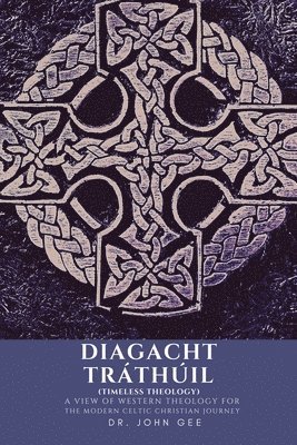 Diagacht Trthil (Timeless Theology) 1