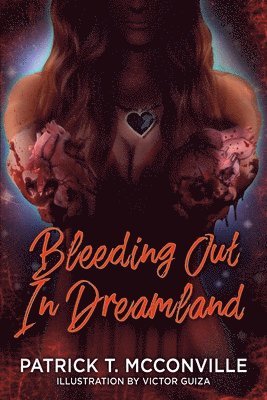 bokomslag Bleeding Out In Dreamland