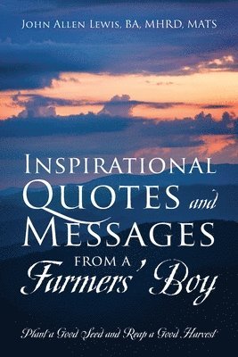 Inspirational Quotes and Messages From a Farmers' Boy 1