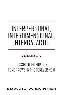 Interpersonal, Interdimensional, Intergalactic, Volume V 1