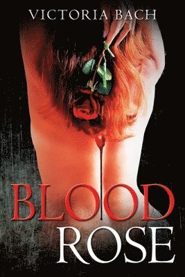 Victoria Bach - Blood Rose, Häftad
