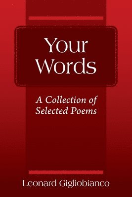 Leonard Gigliobianco - Your Words, Häftad