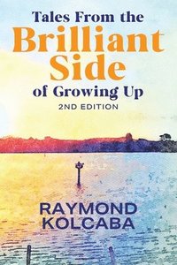 bokomslag Tales From the Brilliant Side of Growing Up