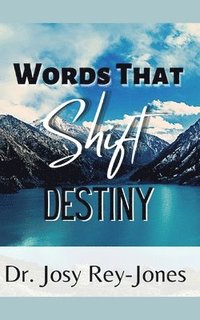bokomslag Words That Shift Destiny