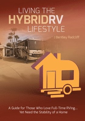 bokomslag Living the Hybrid RV Lifestyle