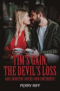bokomslag Tim's Gain, the Devil's Loss