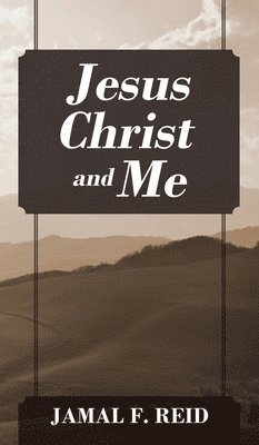 bokomslag Jesus Christ and Me