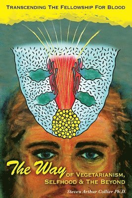 bokomslag Way OF VEGETARIANISM, SELFHOOD, AND THE BEYOND
