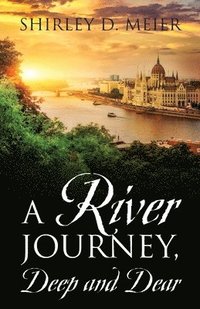 bokomslag RIVER JOURNEY, Deep and Dear