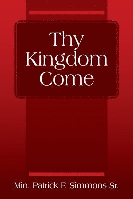 bokomslag Thy Kingdom Come