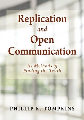 Phillip K Tompkins - Replication and Open Communication, Häftad