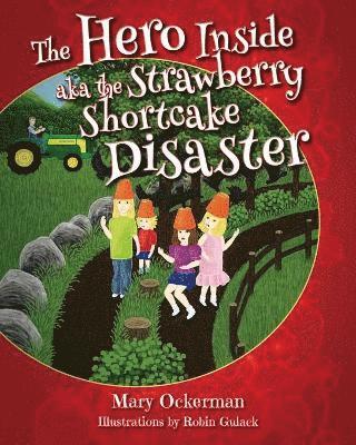 The Hero Inside aka The Strawberry Shortcake Disaster 1