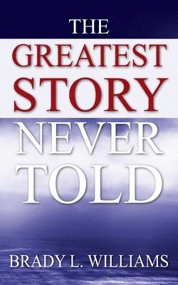 The Greatest Story Never Told 1