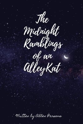 bokomslag Midnight Ramblings of an Alleykat
