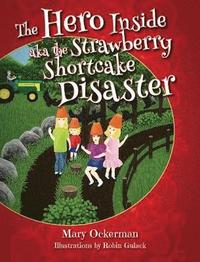 bokomslag The Hero Inside aka The Strawberry Shortcake Disaster
