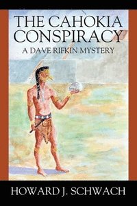 bokomslag The Cahokia Conspiracy
