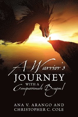 A Warrior's Journey with a Compassionate Dragon! 1