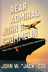 bokomslag Rear Admiral John G. Crommelin