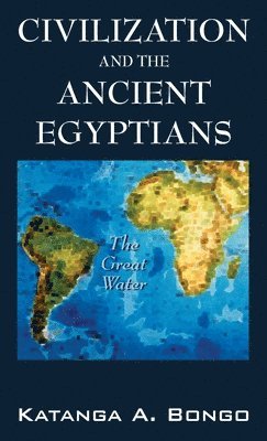 Civilization and the Ancient Egyptians 1