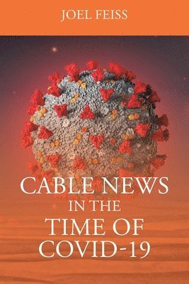 bokomslag Cable News In The Time Of Covid-19