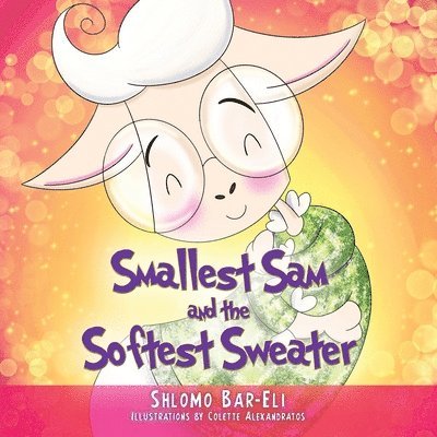 Shlomo Bar-Eli - Smallest Sam and the Softest Sweater, Häftad