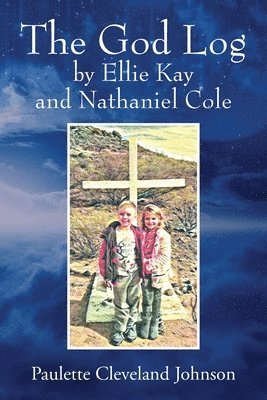 bokomslag The God Log by Ellie Kay and Nathaniel Cole