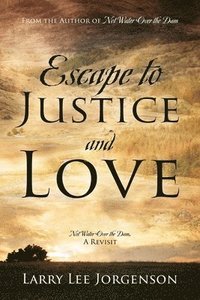 bokomslag Escape to Justice and Love