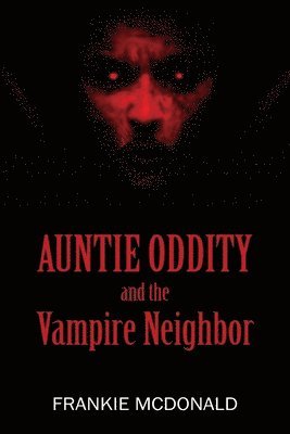 bokomslag Auntie Oddity and the Vampire Neighbor