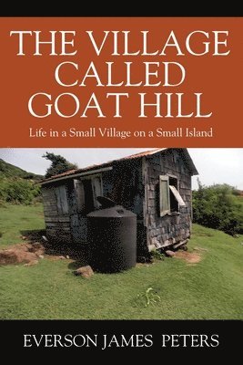bokomslag The Village Called Goat Hill