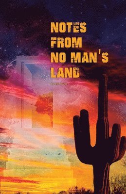 Notes from No Man's Land 1