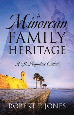 A Minorcan Family Heritage 1