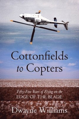bokomslag Cottonfields to Copters